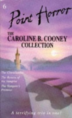 Point Horror Collection 6: The Caroline B. Cooney Collection